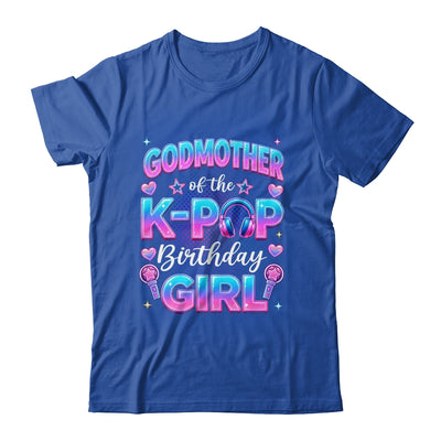 Godmother Of The K-Pop Birthday Girl Korean Music Lovers Shirt & Hoodie | siriusteestore