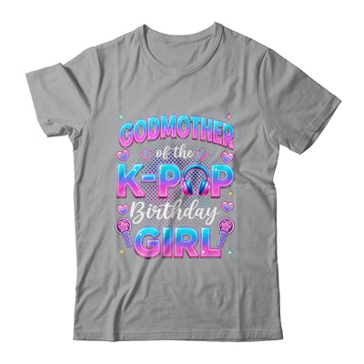 Godmother Of The K-Pop Birthday Girl Korean Music Lovers Shirt & Hoodie | siriusteestore