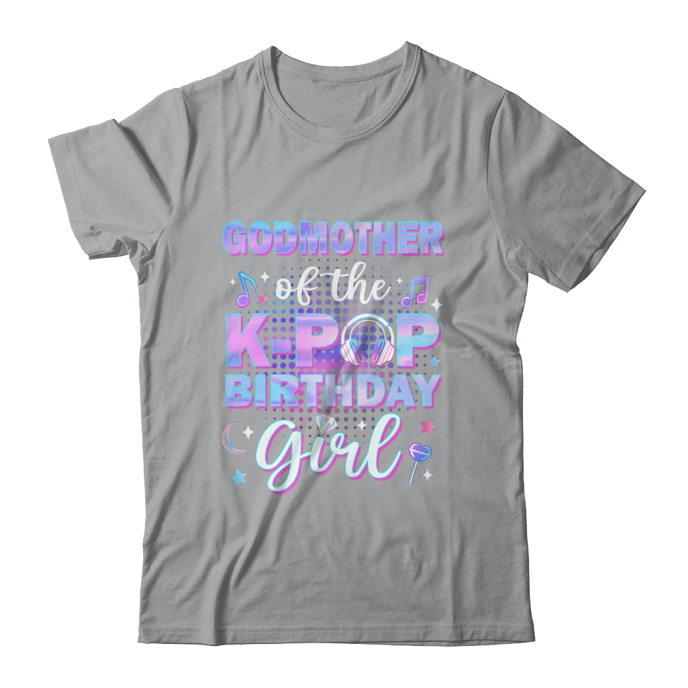 Godmother Of The K-Pop Birthday Girl Matching Family Music Shirt & Hoodie | siriusteestore