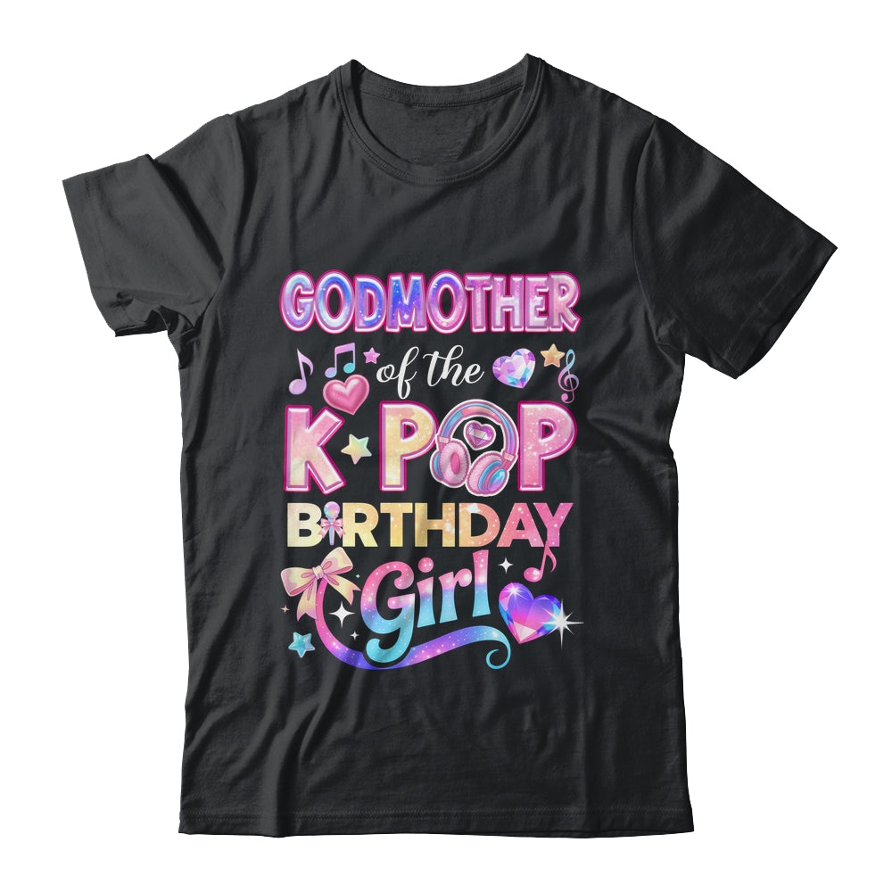 Godmother Of The K-Pop Birthday Girls Korean Music Lovers Shirt & Hoodie | siriusteestore