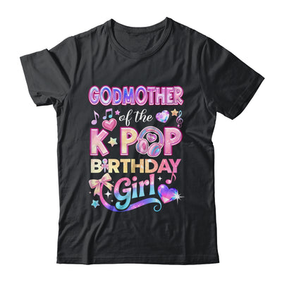 Godmother Of The K-Pop Birthday Girls Korean Music Lovers Shirt & Hoodie | siriusteestore