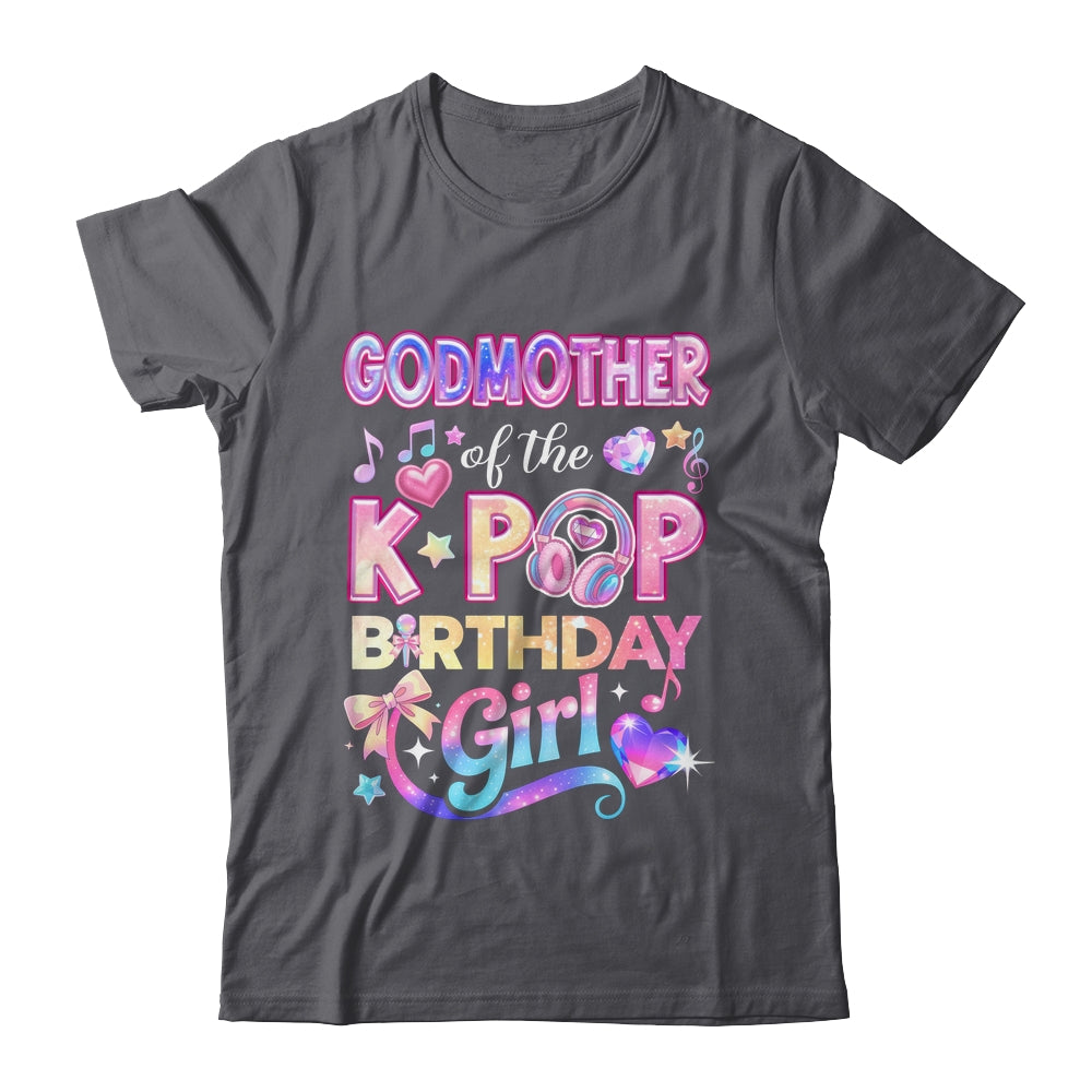 Godmother Of The K-Pop Birthday Girls Korean Music Lovers Shirt & Hoodie | siriusteestore