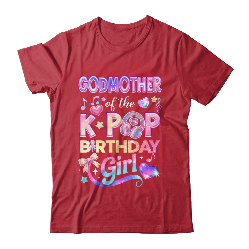 Godmother Of The K-Pop Birthday Girls Korean Music Lovers Shirt & Hoodie | siriusteestore