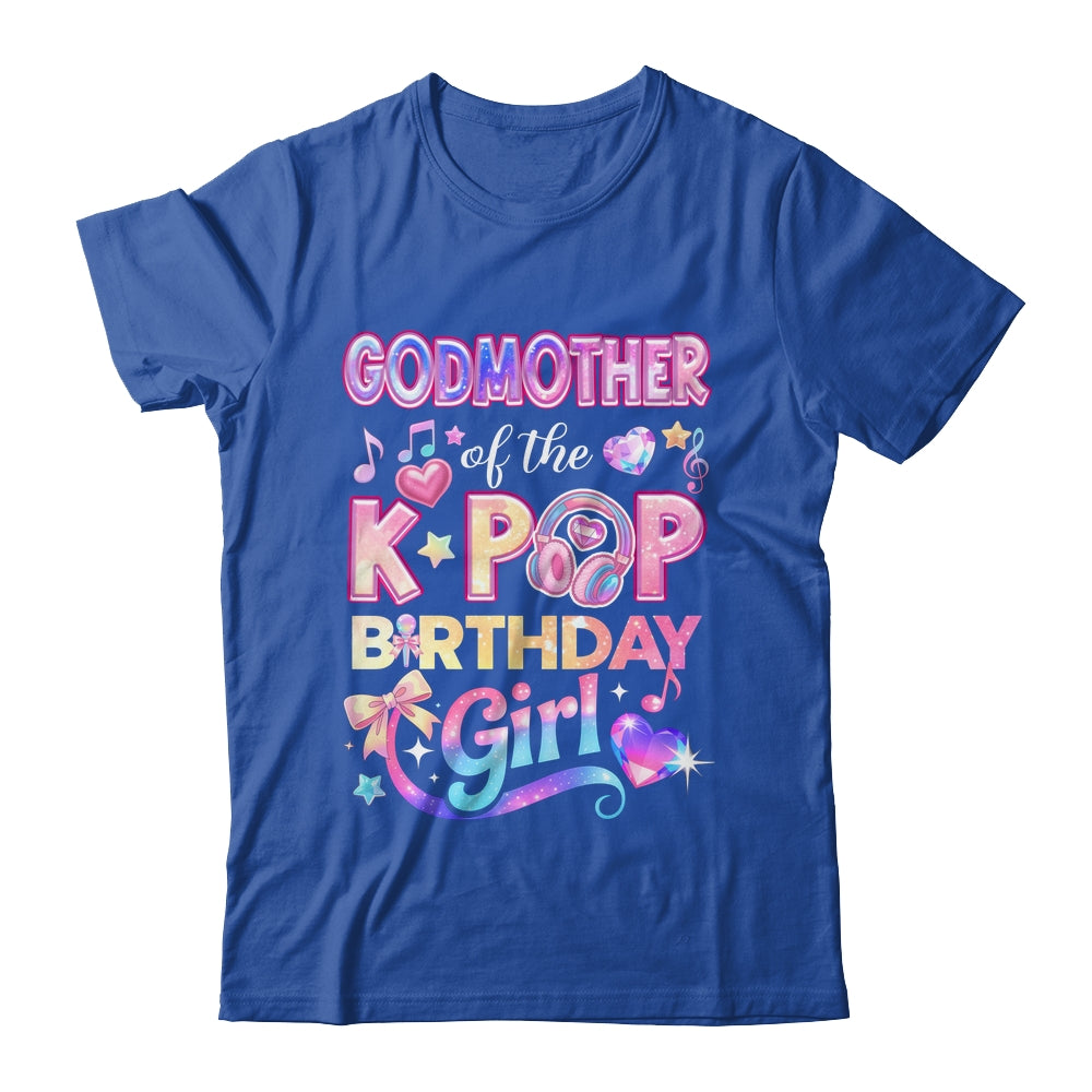 Godmother Of The K-Pop Birthday Girls Korean Music Lovers Shirt & Hoodie | siriusteestore