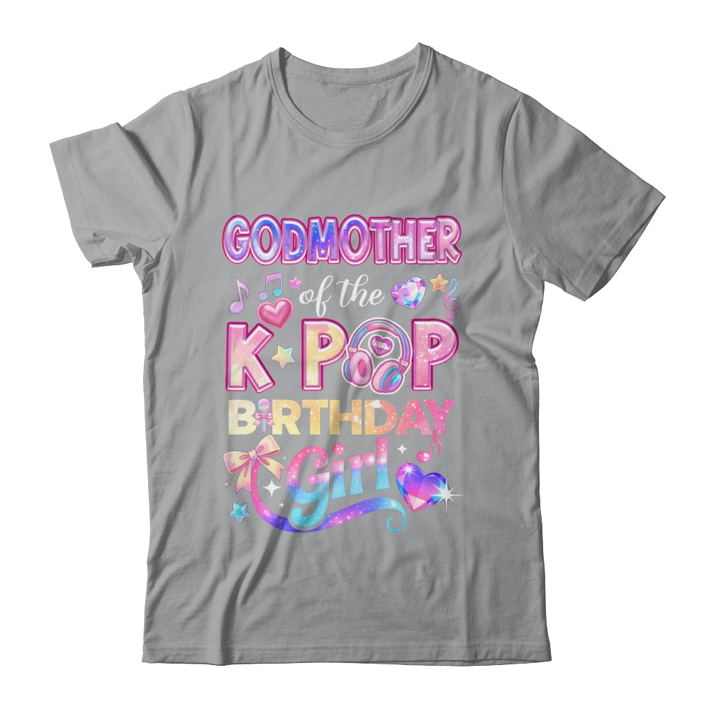 Godmother Of The K-Pop Birthday Girls Korean Music Lovers Shirt & Hoodie | siriusteestore