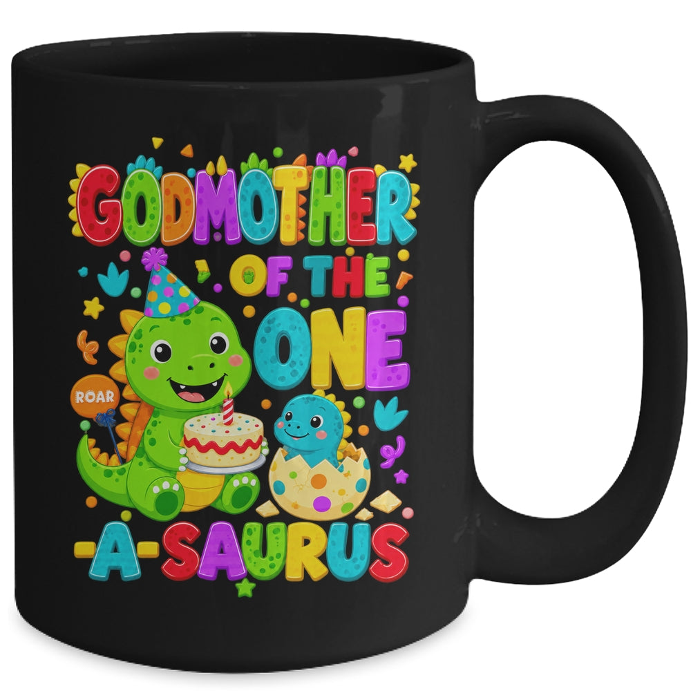 Godmother Of The One-A-Saurus 1St Birthday Boy T-Rex Dinosaur Mug | siriusteestore