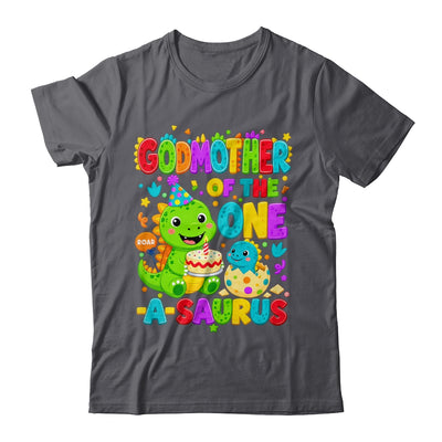 Godmother Of The One-A-Saurus 1St Birthday Boy T-Rex Dinosaur Shirt & Hoodie | siriusteestore