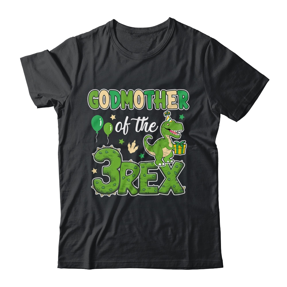 Godmother Of The Three Rex Birthday Dinosaur Family Matching Shirt & Hoodie | siriusteestore