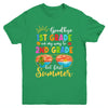Goodbye 1st Grade Graduation To 2nd Grade Hello Summer Youth Shirt | siriusteestore