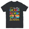 Goodbye 2nd Grade Graduation To 3rd Grade Hello Summer Youth Shirt | siriusteestore