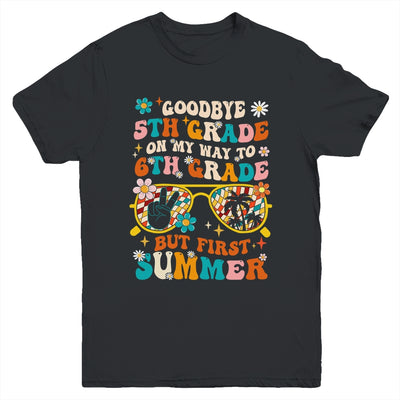 Goodbye 5th Grade Graduation To 6th Grade Hello Summer Kids Youth Shirt | siriusteestore