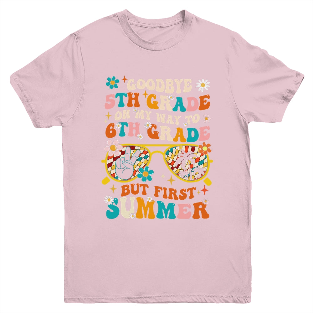 Goodbye 5th Grade Graduation To 6th Grade Hello Summer Kids Youth Shirt | siriusteestore