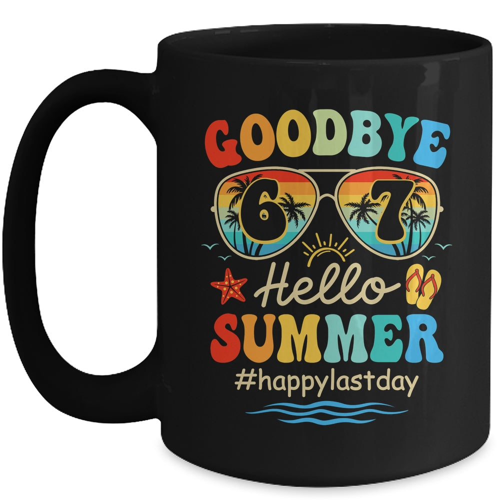 Goodbye 6 7 Hello Summer Last Day Of School Teacher Student Mug | siriusteestore