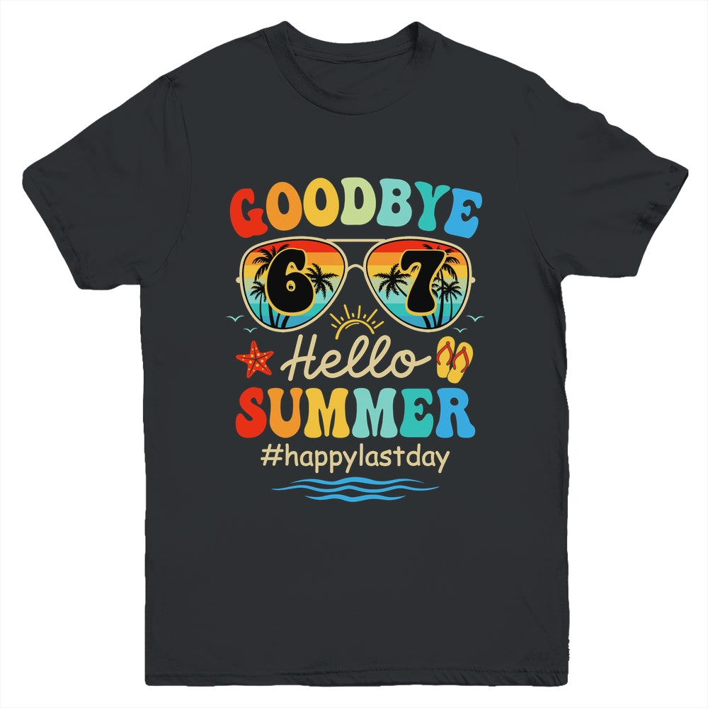 Goodbye 6 7 Hello Summer Last Day Of School Teacher Student Youth Shirt | siriusteestore