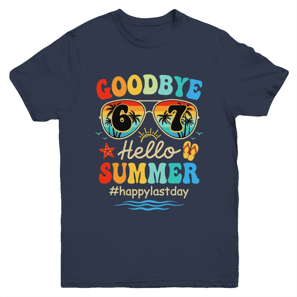 Goodbye 6 7 Hello Summer Last Day Of School Teacher Student Youth Shirt | siriusteestore