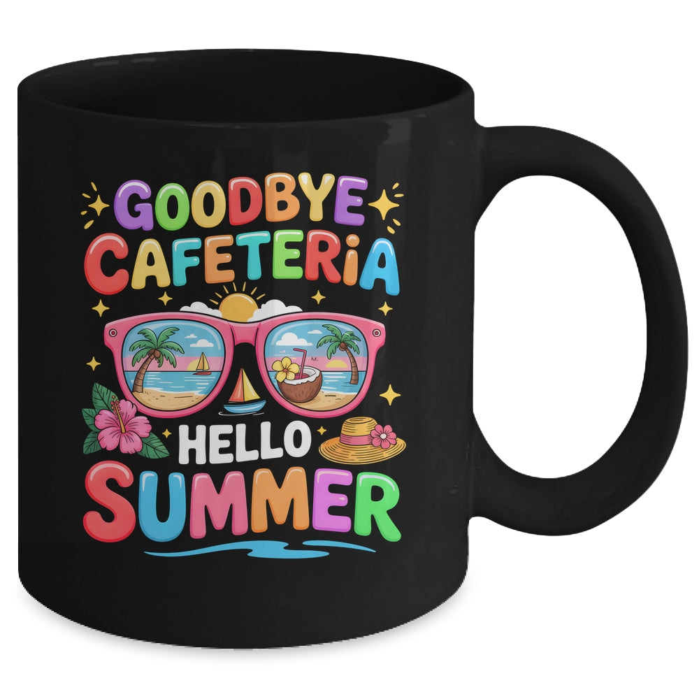 Goodbye Cafeteria Hello Summer End Of School Year Lunch Lady Mug | siriusteestore