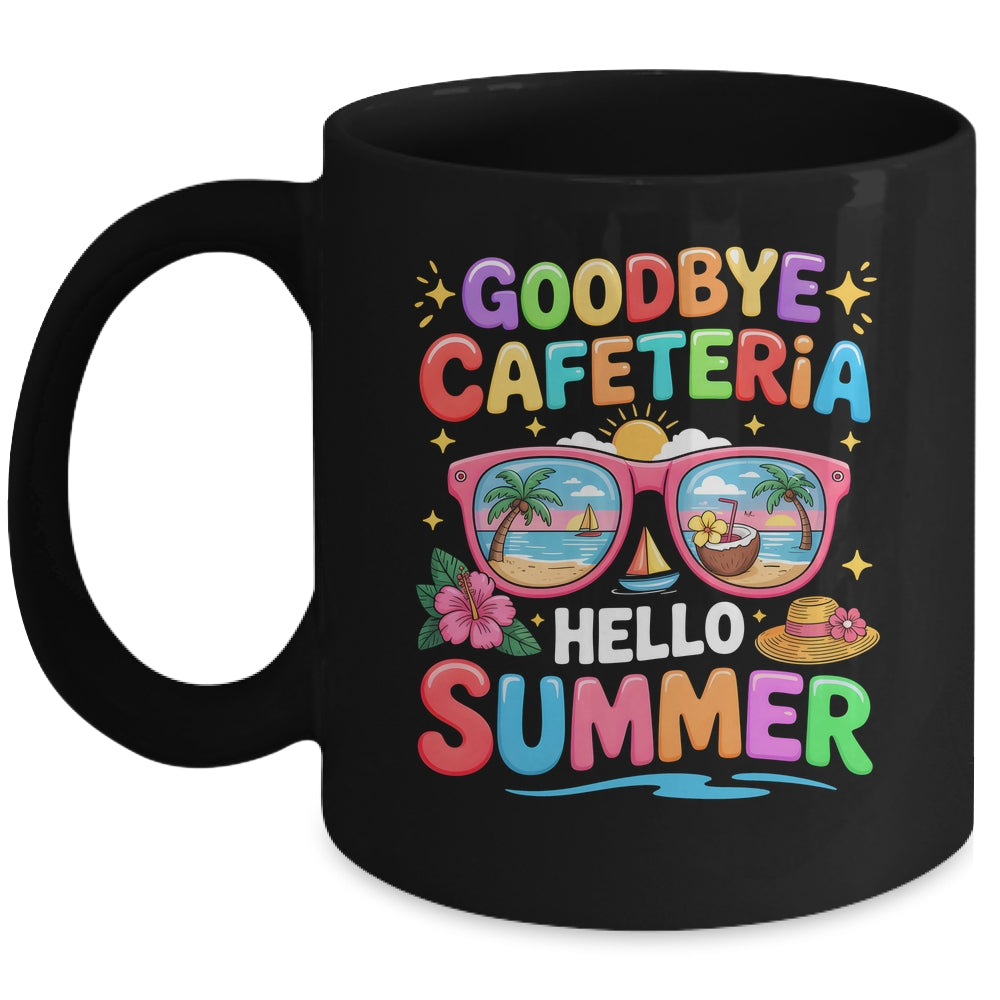 Goodbye Cafeteria Hello Summer End Of School Year Lunch Lady Mug | siriusteestore