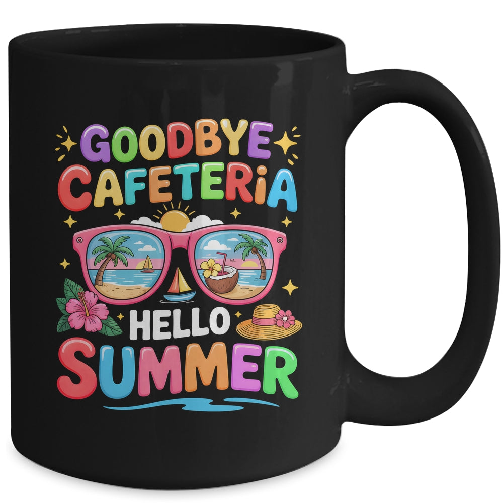 Goodbye Cafeteria Hello Summer End Of School Year Lunch Lady Mug | siriusteestore