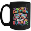 Goodbye Cafeteria Hello Summer End Of School Year Lunch Lady Mug | siriusteestore