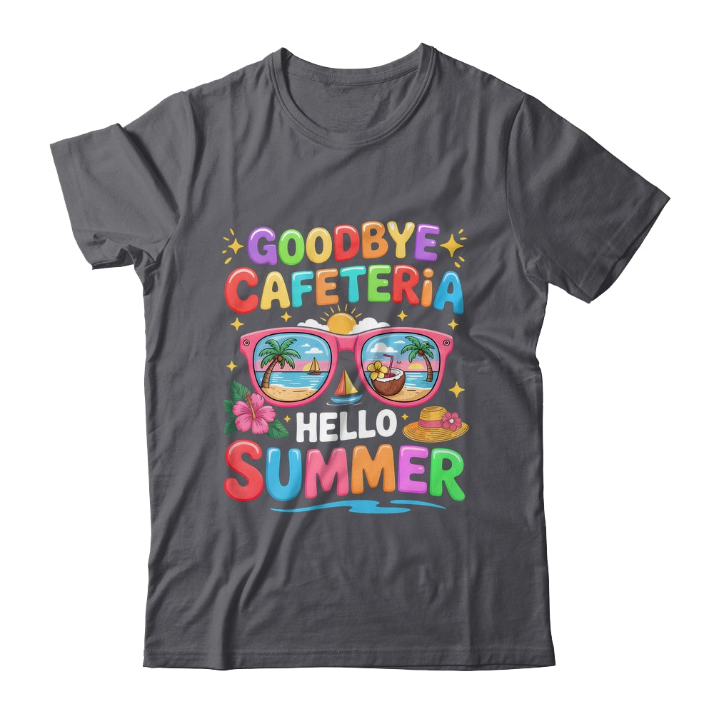 Goodbye Cafeteria Hello Summer End Of School Year Lunch Lady Shirt & Tank Top | siriusteestore