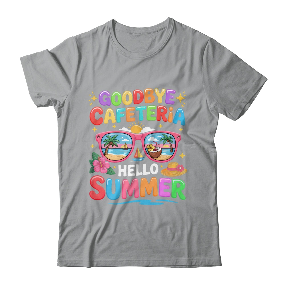 Goodbye Cafeteria Hello Summer End Of School Year Lunch Lady Shirt & Tank Top | siriusteestore