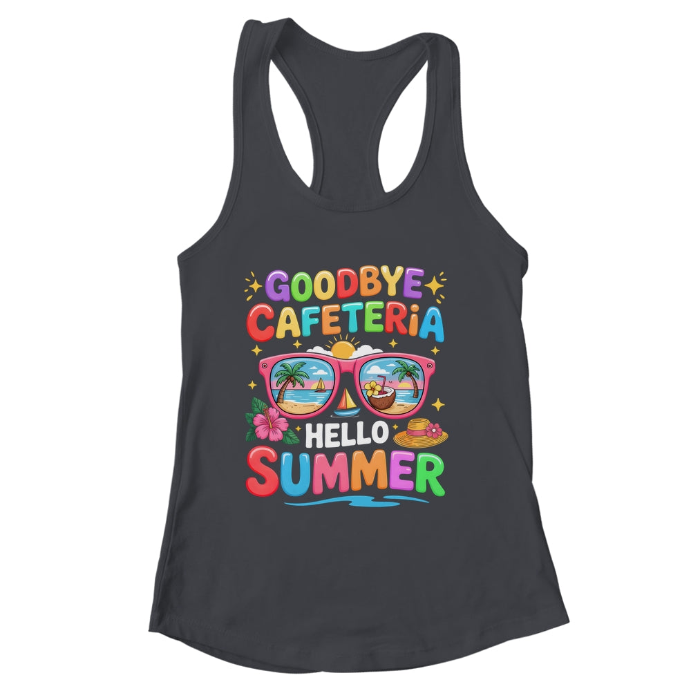 Goodbye Cafeteria Hello Summer End Of School Year Lunch Lady Shirt & Tank Top | siriusteestore