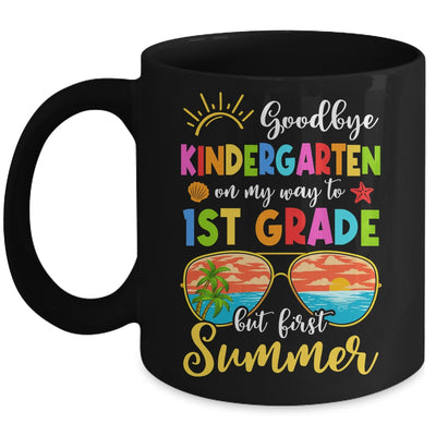Goodbye Kindergarten Graduation To 1st Grade Hello Summer Mug | siriusteestore
