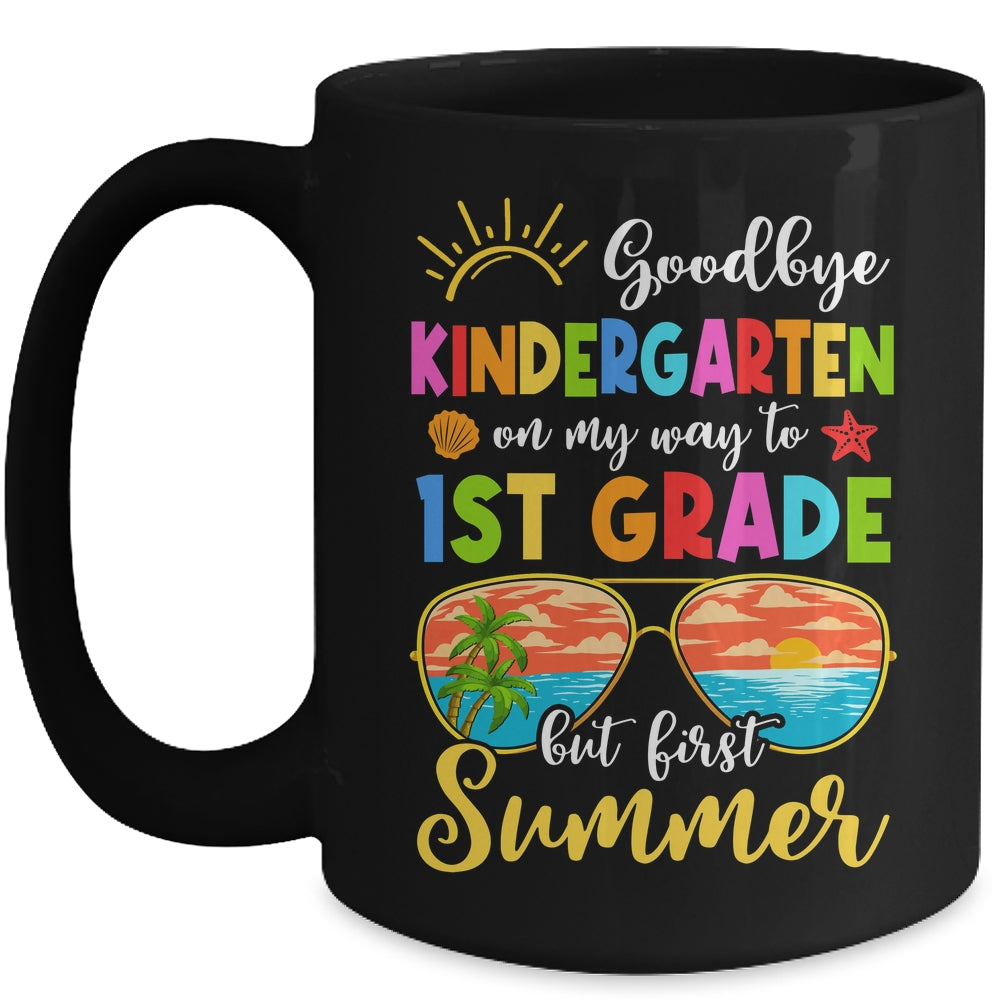 Goodbye Kindergarten Graduation To 1st Grade Hello Summer Mug | siriusteestore
