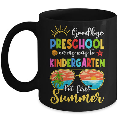 Goodbye Preschool Graduation To Kindergarten Hello Summer Mug | siriusteestore