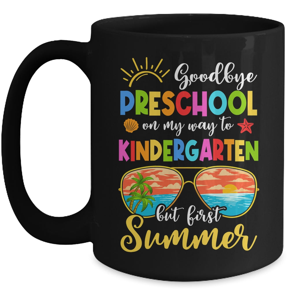 Goodbye Preschool Graduation To Kindergarten Hello Summer Mug | siriusteestore