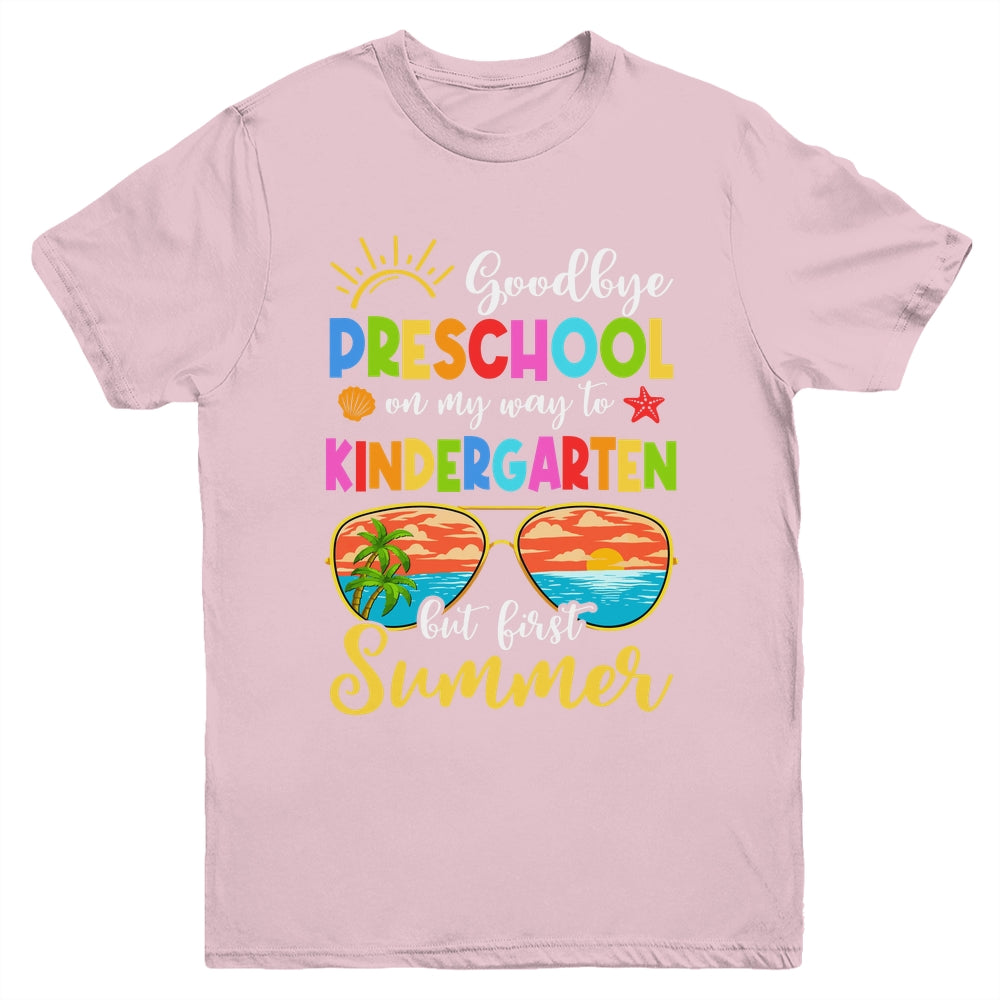 Goodbye Preschool Graduation To Kindergarten Hello Summer Youth Shirt | siriusteestore