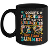 Goodbye Preschool Graduation To Kindergarten Summer Kids Mug | siriusteestore