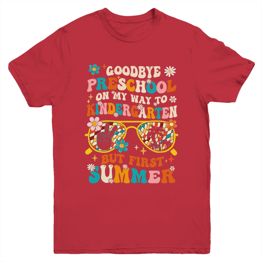 Goodbye Preschool Graduation To Kindergarten Summer Kids Youth Shirt | siriusteestore