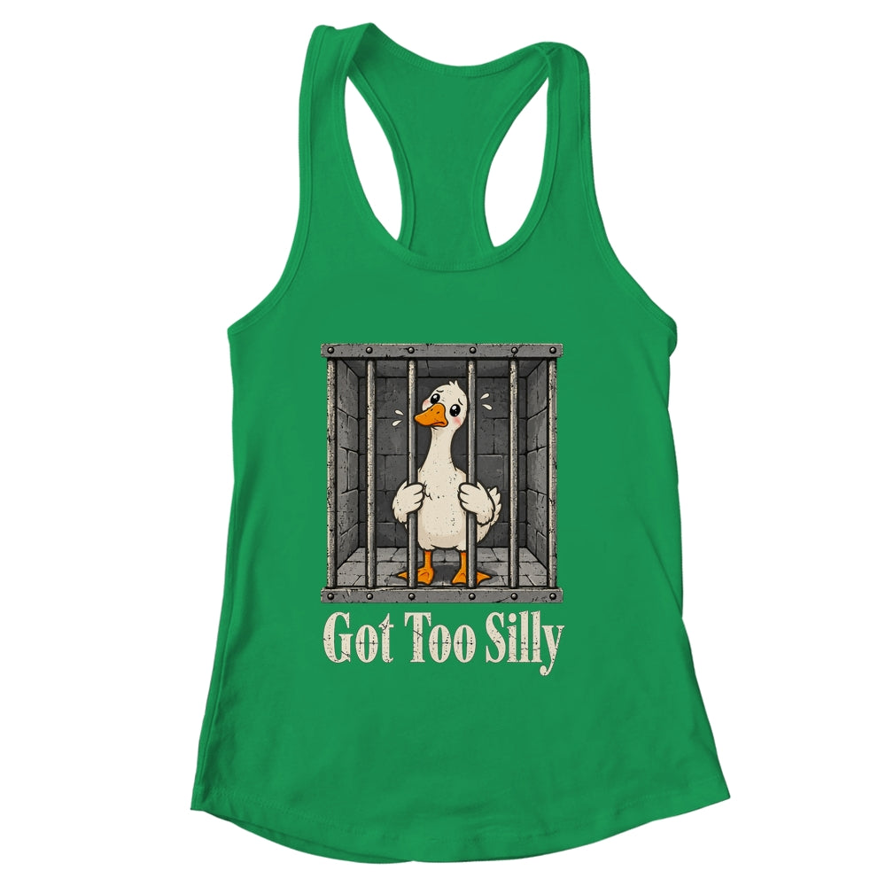 Got Too Silly Goose Meme Funny Pun Goose Jailbird Prison Shirt & Tank Top | siriusteestore