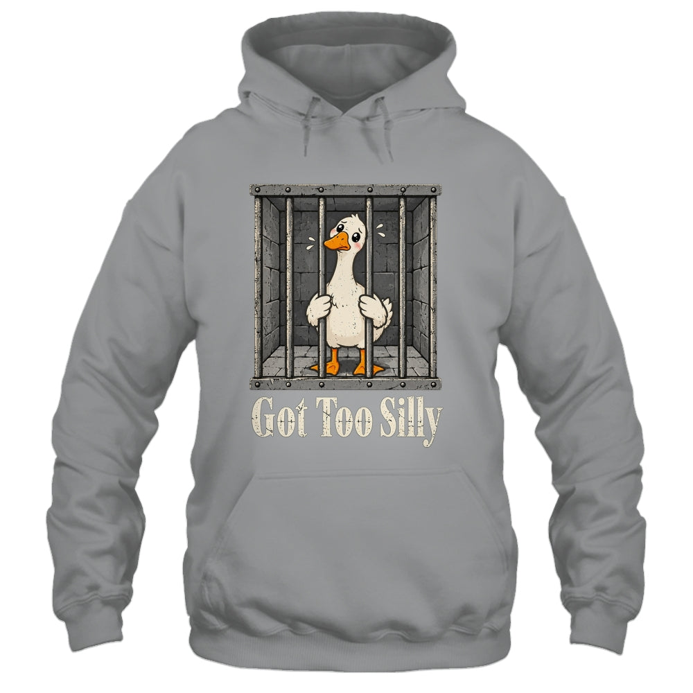 Got Too Silly Goose Meme Funny Pun Goose Jailbird Prison Shirt & Tank Top | siriusteestore