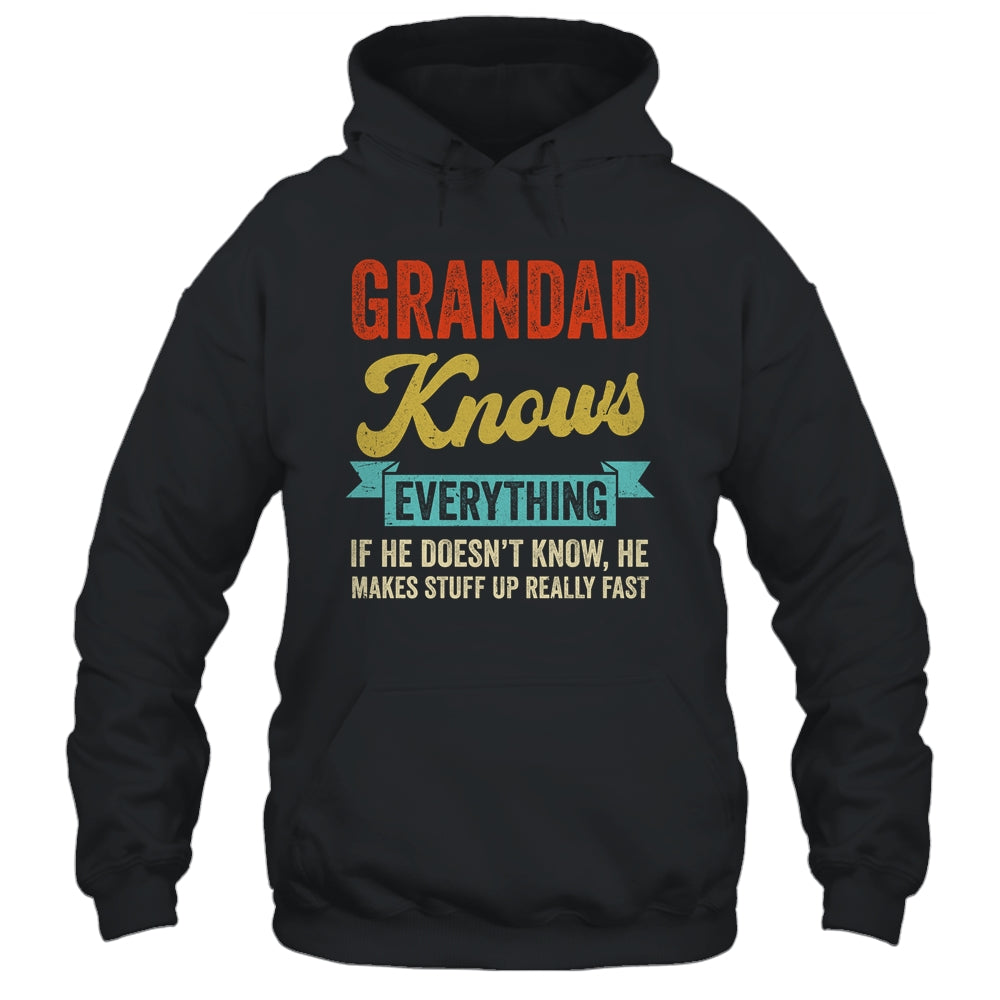 Grandad Knows Everything Funny Father's Day Grandad Shirt & Hoodie | siriusteestore