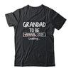 Grandad To Be 2025 Loading Promoted To Grandad Est 2025 Shirt & Hoodie | siriusteestore