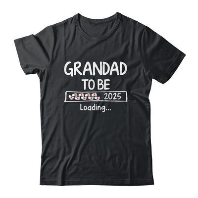 Grandad To Be 2025 Loading Promoted To Grandad Est 2025 Shirt & Hoodie | siriusteestore