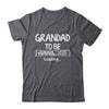 Grandad To Be 2025 Loading Promoted To Grandad Est 2025 Shirt & Hoodie | siriusteestore