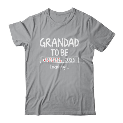 Grandad To Be 2025 Loading Promoted To Grandad Est 2025 Shirt & Hoodie | siriusteestore