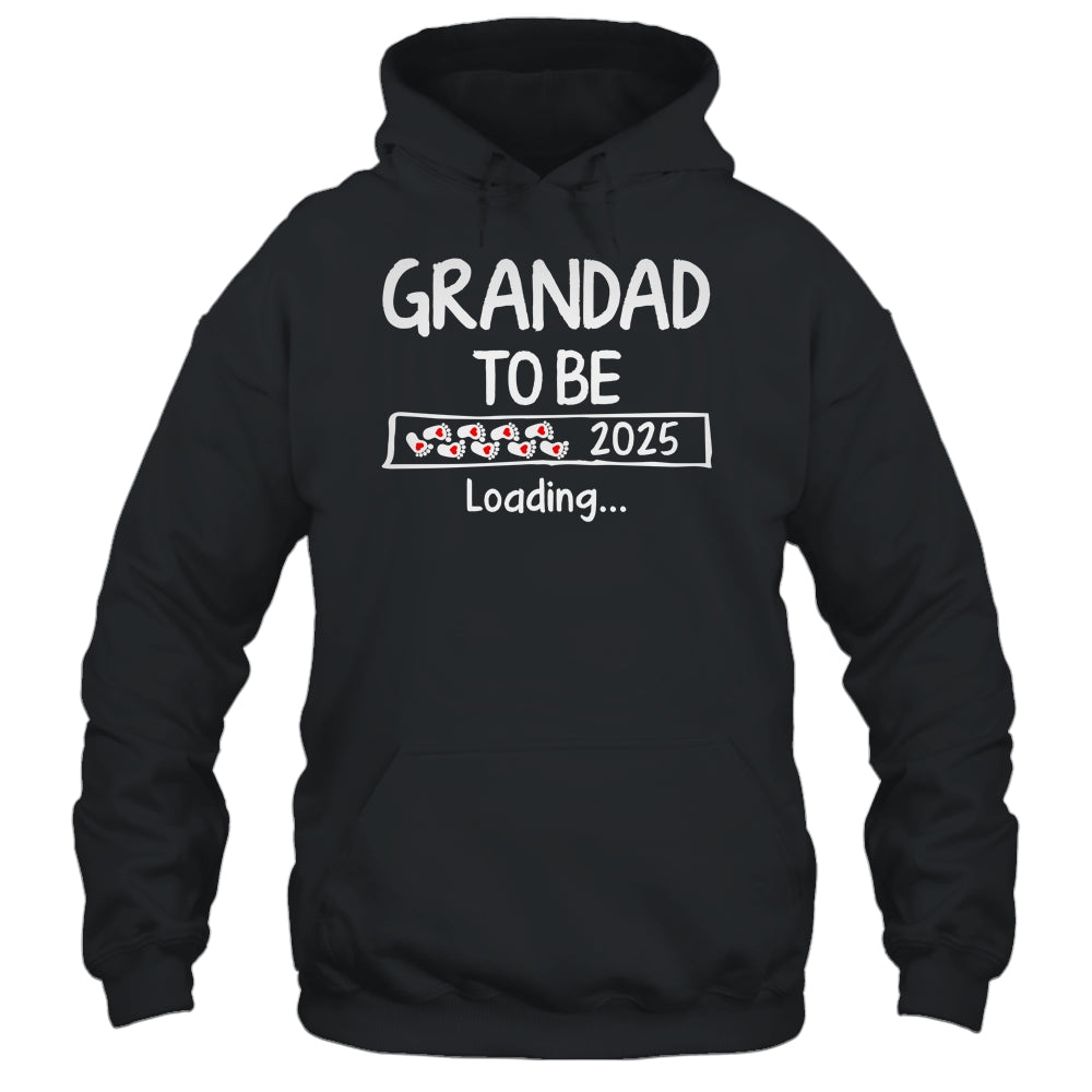 Grandad To Be 2025 Loading Promoted To Grandad Est 2025 Shirt & Hoodie | siriusteestore