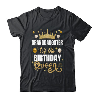Granddaughter Of The Birthday Queen Women Girls Bday Party For Her Shirt & Hoodie | siriusteestore