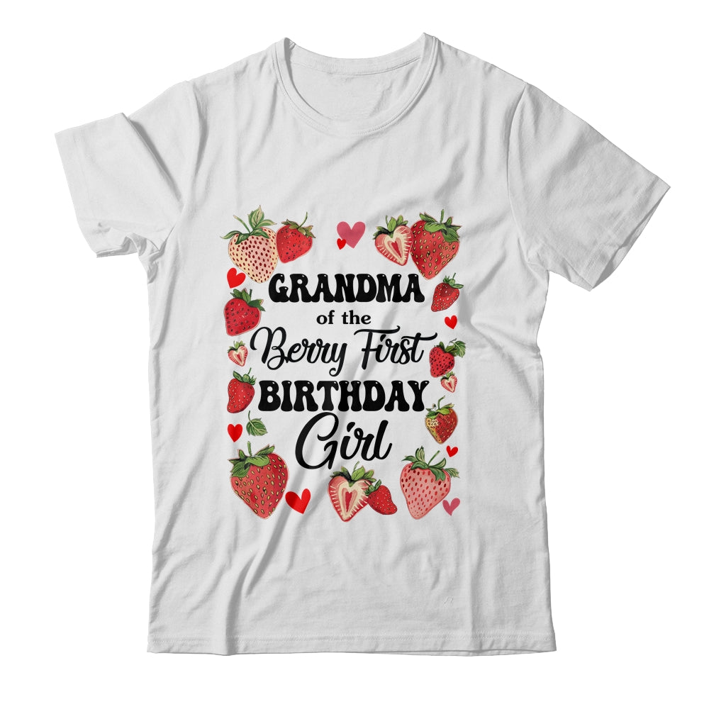 Grandma Of The Berry First Birthday Girl Sweet Strawberry Shirt & Hoodie | siriusteestore