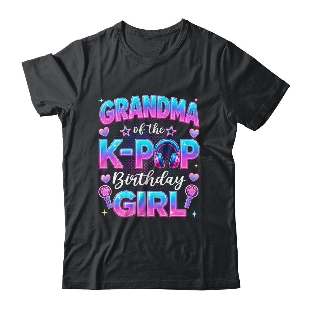 Grandma Of The K-Pop Birthday Girl Korean Music Lovers Shirt & Hoodie | siriusteestore