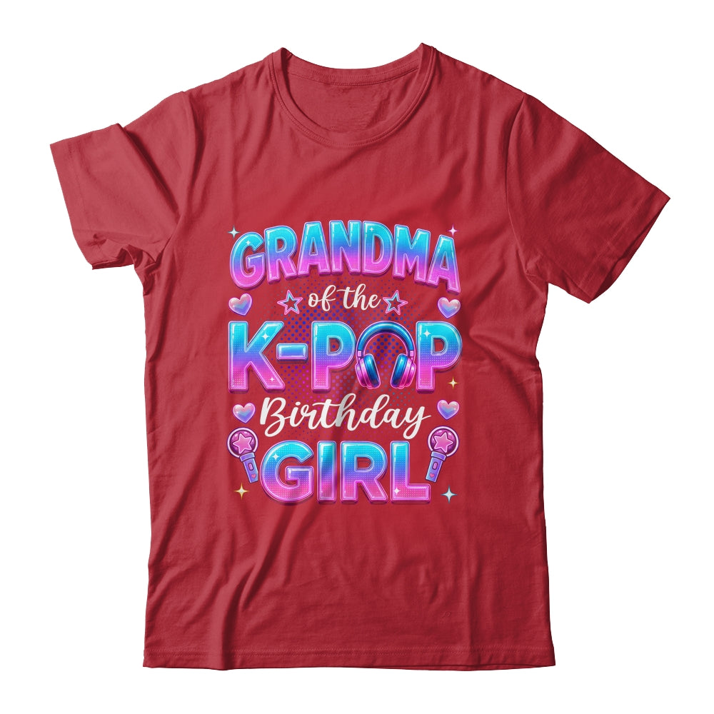 Grandma Of The K-Pop Birthday Girl Korean Music Lovers Shirt & Hoodie | siriusteestore