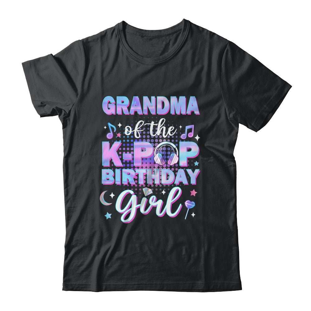 Grandma Of The K-Pop Birthday Girl Matching Family Music Shirt & Hoodie | siriusteestore