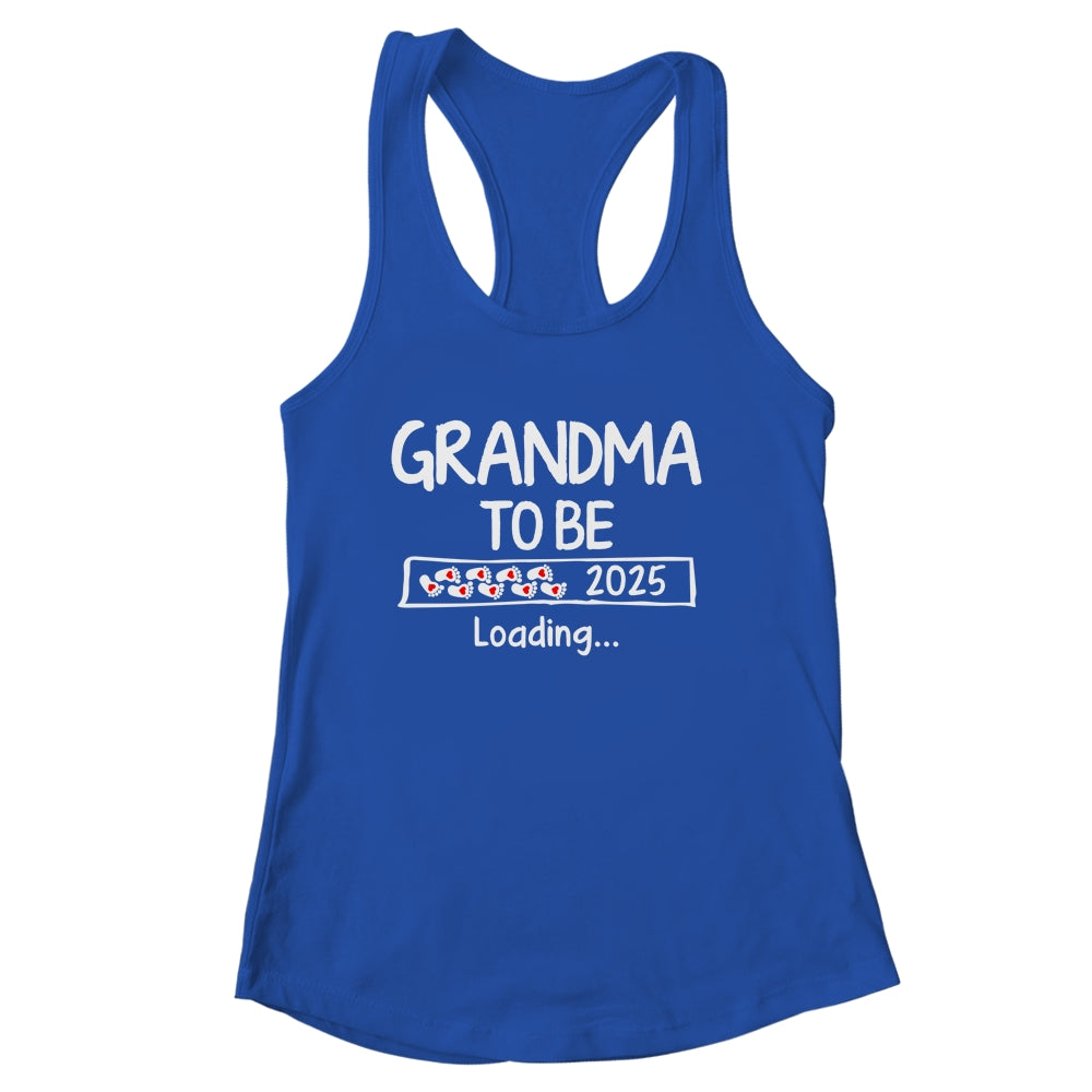 Grandma To Be 2025 Loading Promoted To Grandma Est 2025 Shirt & Tank Top | siriusteestore