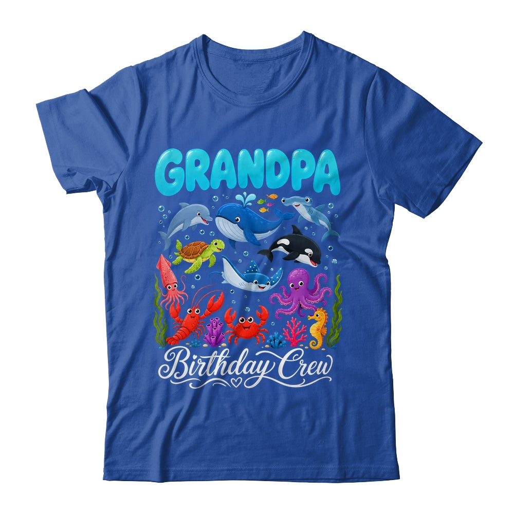 Grandpa Birthday Crew Ocean Animals Birthday Under Sea Shirt & Hoodie | siriusteestore