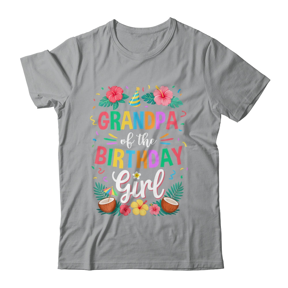 Grandpa Of The Birthday Girl Aloha Hawaii Party 1st Birthday Shirt & Hoodie | siriusteestore