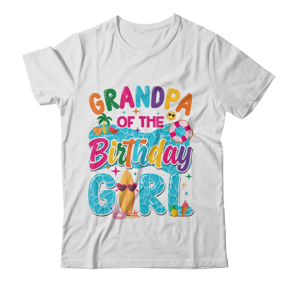 Grandpa Of The Birthday Girl Pool Party Beach Family Matching Shirt & Hoodie | siriusteestore
